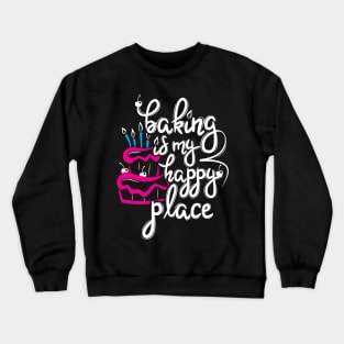 Baking is my happy place | #DW Crewneck Sweatshirt